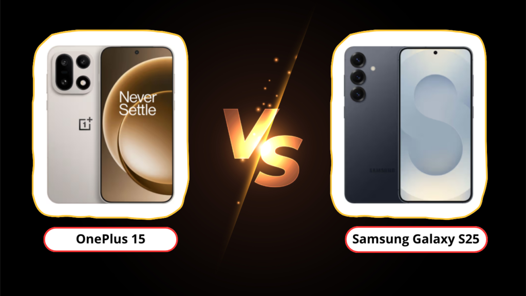 oneplus 15 samsung galaxy s25