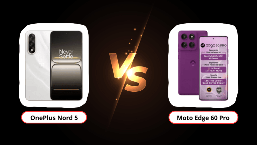 oneplus nord 5 vs motorola edge 60 pro