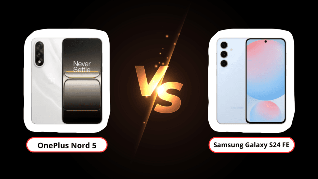 oneplus nord 5 vs samsung galaxy s24 fe